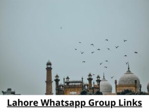 Lahore Whatsapp Group Links.
